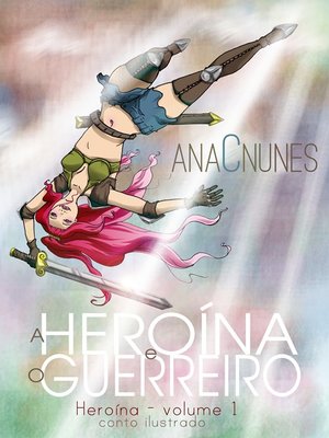 cover image of A Heroína e o Guerreiro